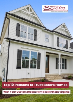 Top 10 Reasons to Trust Botero Homes with Your Custom Dream Home
