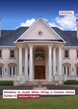 Mistakes to Avoid When Hiring a Custom Home Builder in